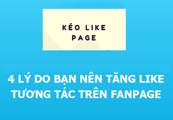 Tại sao nên tăng like fanpage Facebook?